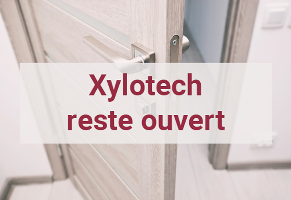 Xylotech reste ouvert pour donner vie à vos projets d'aménagement !