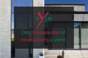 xylotech nouveautés et innovations