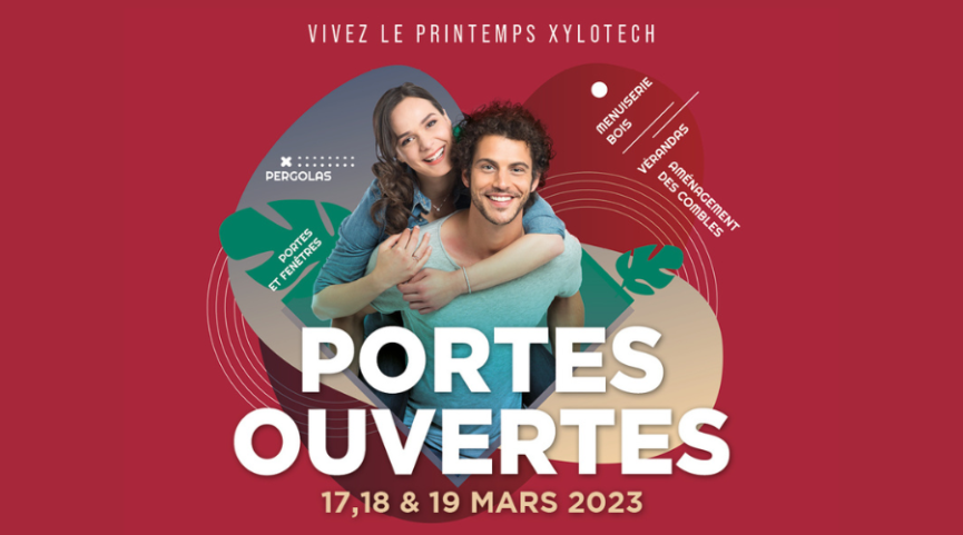 portes ouvertes xylotech les 17, 18 et 19 mars 2023